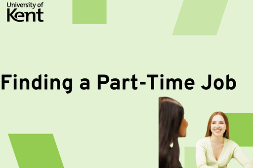 Find Part Time Finding a Part-Time Job - What's on - University of Kent